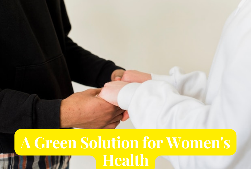 A-Green-Solution-for-Women's-Health