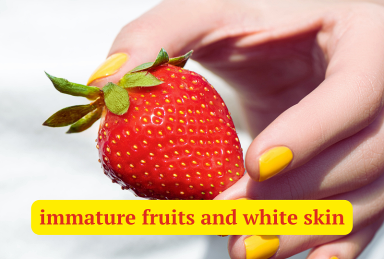 immature-fruits-and-white-skin