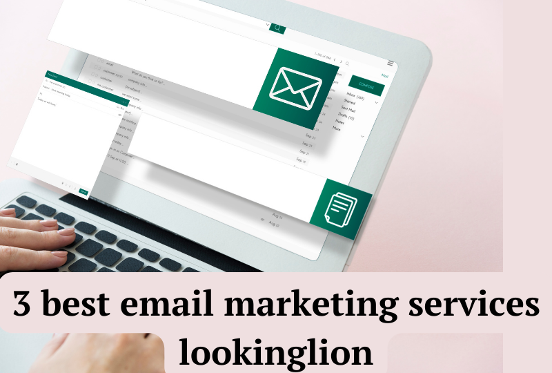 3-best-email-marketing-services-lookinglion