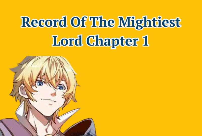 Record-Of-The-Mightiest-Lord-Chapter-1